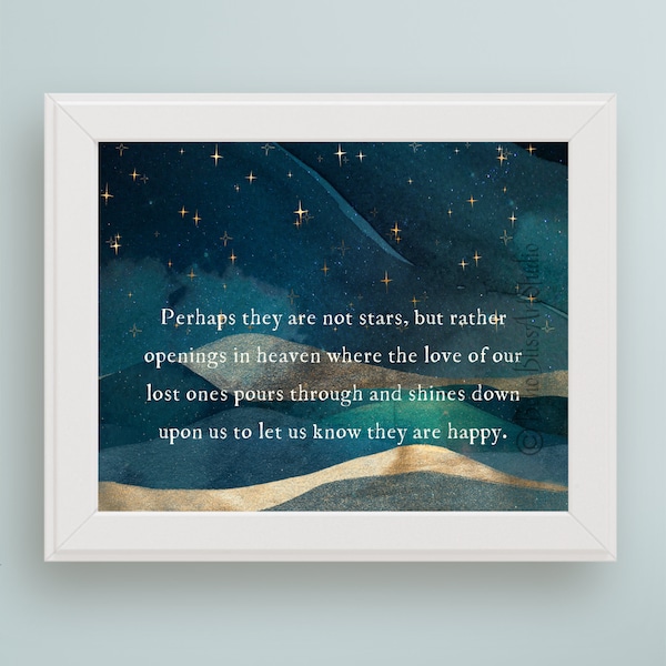 Perhaps they are not stars, but rather openings in heaven... Sympathy Gift DIGITAL Art Memorial PRINTABLE ART Condolences Grief