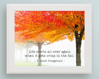 F Scott Fitzgerald Quote Art Printable | Life Starts All Over Again When It Gets Crisp in the Fall | Digital Autumn Home Office Wall Decor