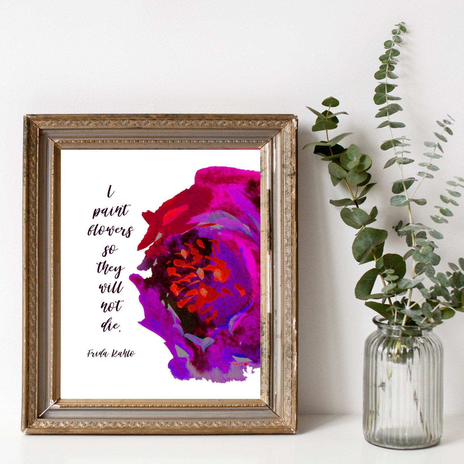 Frida Kahlo Quote I paint flowers so they will not die. Etsy