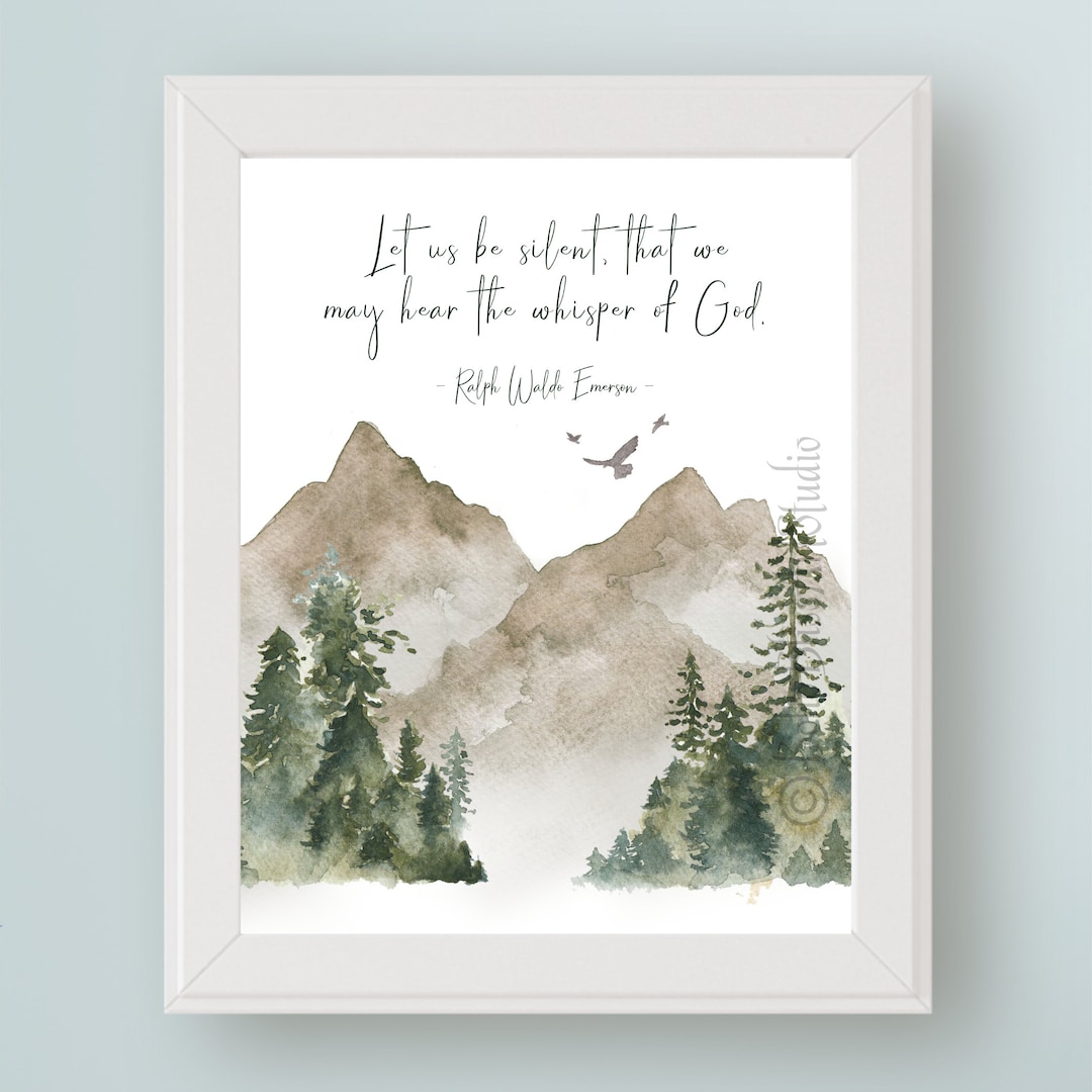 Ralph Waldo Emerson Art Printable Quote Let Us Be Silent, That We May ...