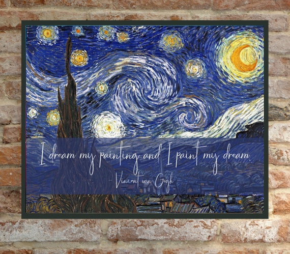 Vincent Van Gogh Citation Je Reve De Ma Peinture Et Je Peins Etsy Canada