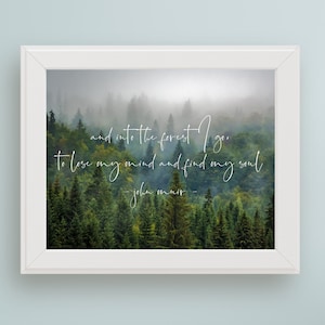 John Muir Zitat Kunst Printable | Und in den Wald gehe ich um den Verstand zu verlieren und meine Seele zu finden. Digitales Waldfoto Geschenk für Baumliebhaber!
