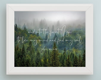 John Muir Zitat And Into the Forest I Go Nature DIGITALE Kunst Druck Umwelt DRUCKBAR Wand Kunst Baum Hugger Wohnkultur