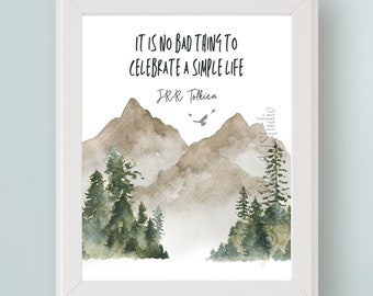 It Is No Bad Thing to Celebrate a Simple Life JRR Tolkien Quote DIGITAL Art Inspirational Quote PRINTABLE Art Retirement Gift