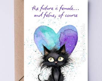 The Future Is Female DIGITAL Card for Cat Lovers Feminist PRINTABLE Card  Strong Woman Empowering Card for Her Instant Download
