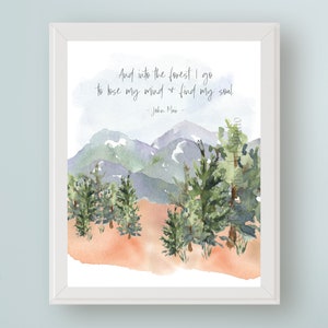 And into the forest I go to lose my mind & find my soul John Muir Quote DIGITAL Art Print Nursery Nature Quote Wall Art Instant Download