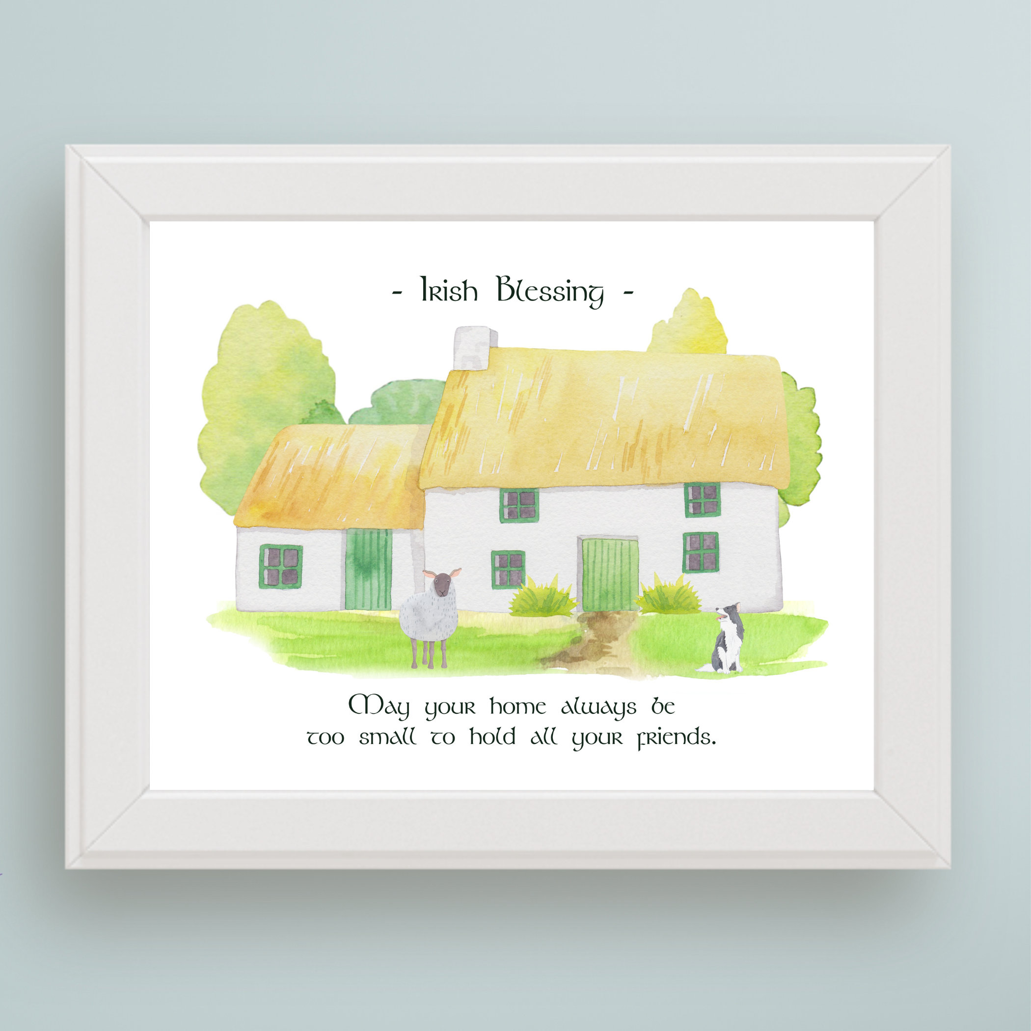 Irish Blessing May Your Home Always Be too Small to Hold All Your Friends DIGITAL Print Ireland Watercolor Art Print Ireland Wedding Gift