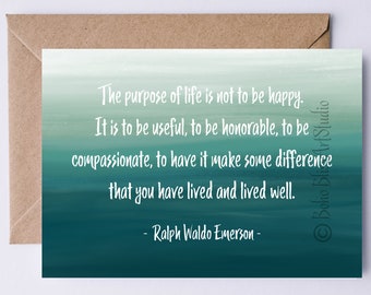 DIGITAL CARD Ralph Waldo Emerson Quote The Purpose of Life Is Not to Be Happy... Inspirational Notecard - Graduation Greeting Card