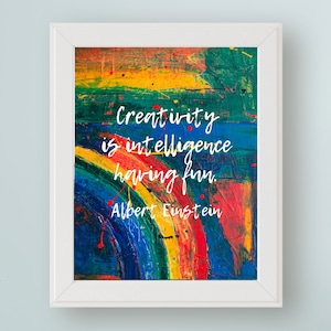 Puede incluir: Una pintura abstracta colorida con una cita de Albert Einstein: "La creatividad es la inteligencia divirtiéndose."