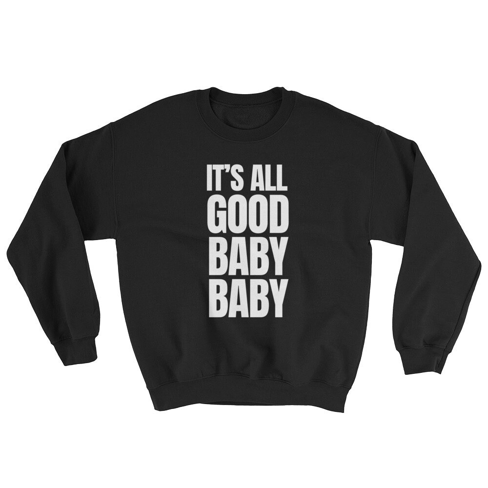 Es ist alle guten Baby Baby Sweatshirt Biggie Smalls Rap Hip hop Texte inspiriert sweatshirt Etsy