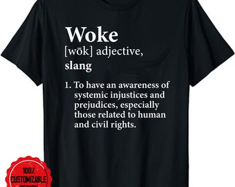 Woke Definition T-shirt: Anti-discrimination, Racial Justice