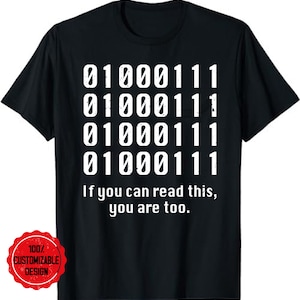 Binary Code If You Can Read This Programmer Coder T-Shirt, Geek Shirt, Software Engineer Shirt, Nerd Shirt, Computer Geek
