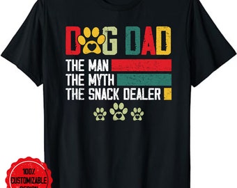 Dog Dad The Man The Myth Snack Dealer T-Shirt, Dog Lover Shirt, Dog Dad T-Shirt for Fathers Day, Dog Dad Shirt for Men, Dog Dad Gift