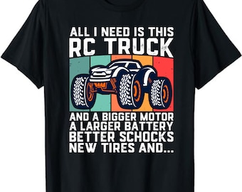 All I need is this RC Truck and bigger motors RC Model Fan Unisex T-Shirt