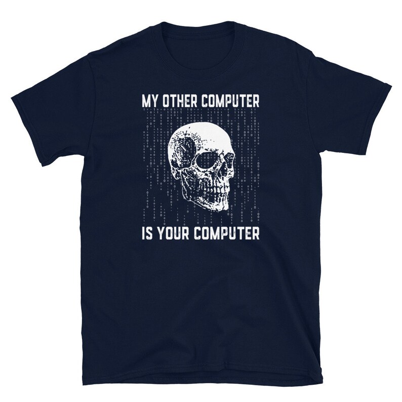 My Other Computer is Your Computer IT Analyst Cyber Hacker - Etsy