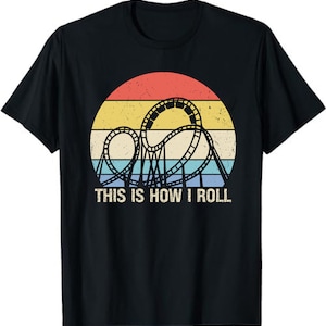Cool Roller Coaster For Men Women Amusement Theme Park Retro T-Shirt, Roller Coaster Lover T-Shirt, Roller Coaster Enthusiast Gift