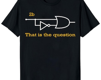 2b or not 2b That Is The Question for Electrical Engineer Unisex T-Shirt