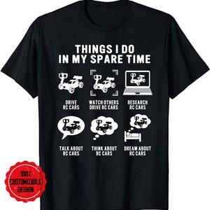Things I Do In My Spare Time RC Car Racing Racers Enthusiast T-Shirt, RC Lovers Gift RC Car Racers Shirt, Gift for rc Car Racer shirt
