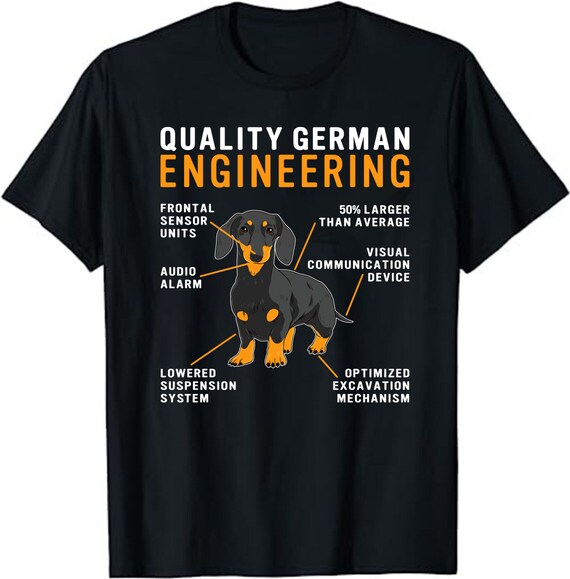 Quality German Engineering Das Dachshund - Doxie T Shirt Quality German Engineering Das Dachshund - Doxie T Shirt
