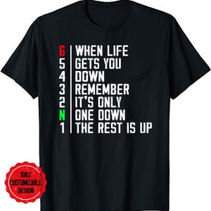 When Life Gets You Down It&#39;s Only One Down The Rest Is Up T-Shirt, Funny Motorcycle Gears Motorbike T-Shirt