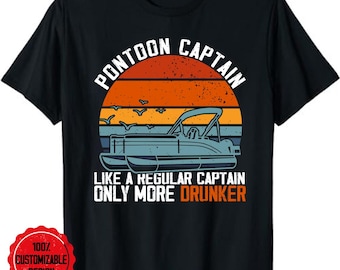 Pontoon captain gift, Pontooning shirt, Boating shirt, Pontoon Captain Like A Regular Captain Only More Drunker T-Shirt