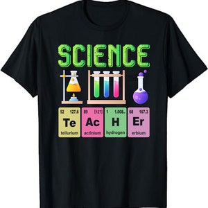 Science Teacher, Periodic Table, Chemistry Teacher Unisex T-Shirt - Science Teacher Chemistry Biology Physics Teacher Student Tee