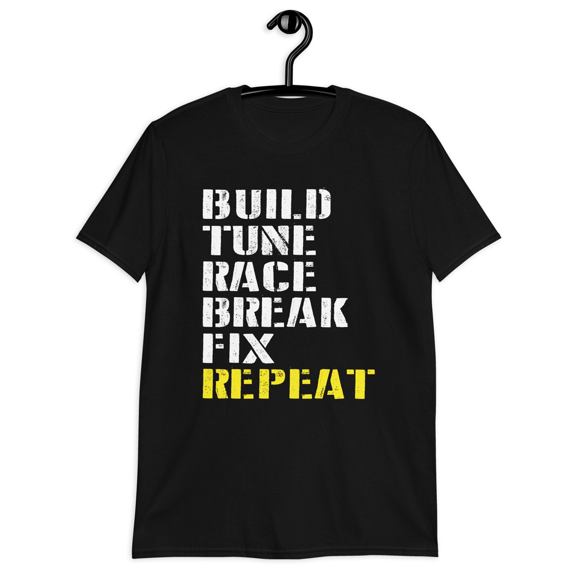 T-Shirt "Build Tune Race Break Repeat" - Cadeau Pour Passionné De Course Auto, Pilote, Fan De Motorsport