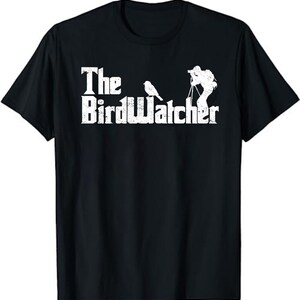 Bird Watching T-shirt - Funny Bird Watcher T-Shirt - Cool Bird Lover Birdwatching Present Birdwatcher Birder Gift T-Shirt