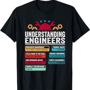 Understanding Engineers Funny Mechanical Engineering Unisex T-Shirt - Understanding Engineers - Funny Sarcastic Engineering Gift Tshirt
