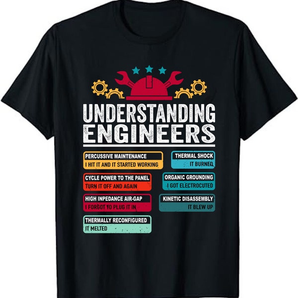 Understanding Engineers Funny Mechanical Engineering Unisex T-Shirt - Understanding Engineers - Funny Sarcastic Engineering Gift Tshirt