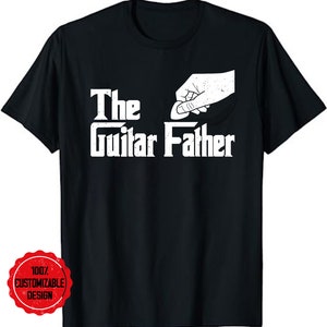 The Guitar-father Musician Gift T-Shirt, Guitar Dad Gift For Him, Guitar Owner For Men, Guitarist Gifts, Grandpa Guitar Lover Tee