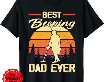 Best Beeping Dad Ever Metal Detecting Men Metal Detectorist T-Shirt, Metal Detecting Coils T Shirt, Treasure Hunting Gift