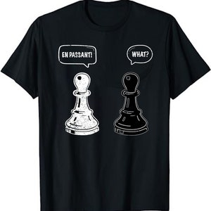 Funny Chess En Passant Pawn Chess Lover Humor Unisex T-Shirt