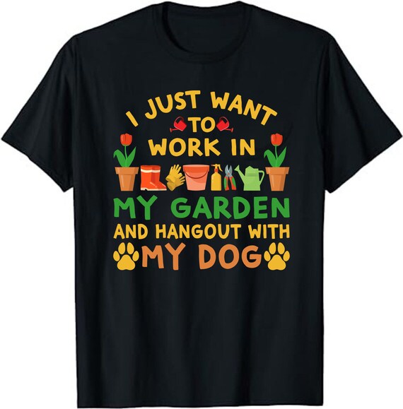 I Want To Work In My Garden T-Shirt, Funny Gardening Tee I Want To Work In My Garden T-Shirt, Funny Gardening Tee