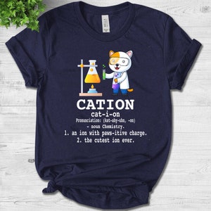 Cation - Funny Chemistry Humor Science Teacher Cat PunT-Shirt