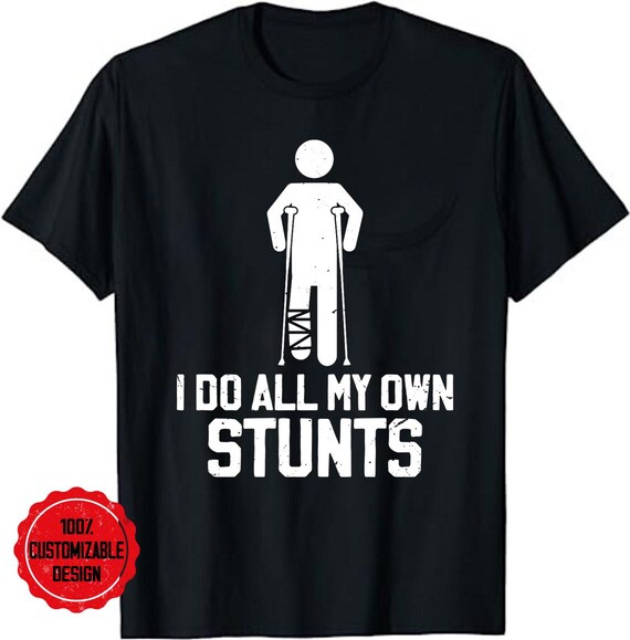 Accident Prone Gift T-Shirt - Broken Leg Funny Injury Gift Accident Prone Gift T-Shirt - Broken Leg Funny Injury Gift