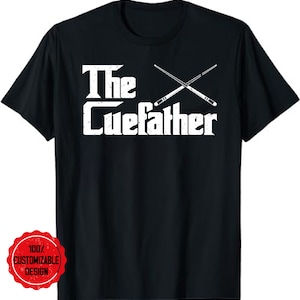 The Cue Father Funny Pool Billiards Player T-Shirt, Billiards Lover Gift, Pool Player Shirt, Billiard Player Shirt for Dad, Pool Player Gift