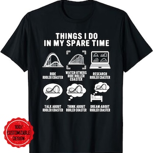 Things I Do In My Spare Time Roller Coaster T-Shirt, Roller Coaster Lover Gift, Roller Coaster Shirt, Roller Coaster T-shirt for Him