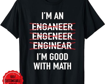 Funny Engineer T-Shirt: Good At Math, Engineering Student Gift