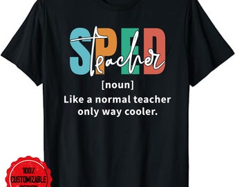 special education, sped teacher shirt, sped teacher gift, teacher shirt, Special Education Sped Teacher Definition Unisex T-Shirt