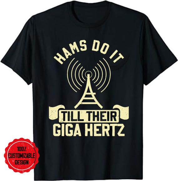 Ham Radio Shirt - Till My Giga Hertz Ham Radio Shirt - Till My Giga Hertz