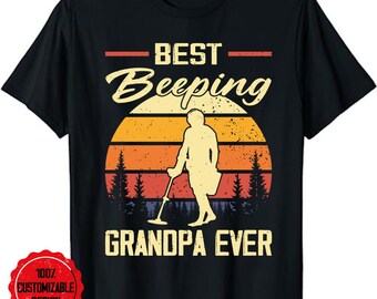 Best Beeping Grandpa Ever Grandfather Metal-Detecting T-Shirt, Metal Detecting Shirt,  Treasure Metal & Gold Collectors Tee Gift