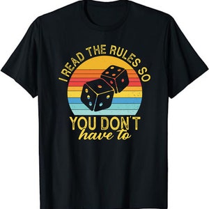 Funny I Read The Rules So You Don't Have to Board Game Gift T-Shirt, Dungeons And Dragons ,Retro Geeky tee, Board Games Outfit, Geek & Nerd