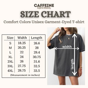 May include: Size chart for a unisex garment-dyed t-shirt. The chart shows the width and length in inches for sizes S through 4XL.