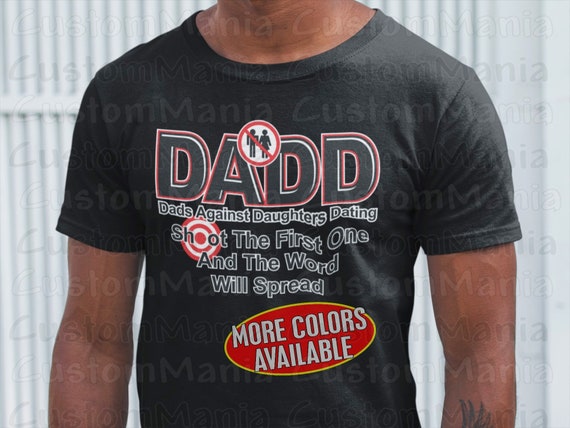 Fathers Day Shirt DADD Dads Against Daughters Dating T-shirt | Etsy