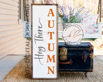 SVG- Hey There Autumn Front Porch Sign SVG, Fall Porch Leaner SVG