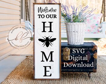 SVG/PNG- Welcome to our Home with Bee O Porch Leaner SVG, Bee Theme Porch Leaner Design, Summer Porch Sign svg, Cricut File, Bee Leaner svg