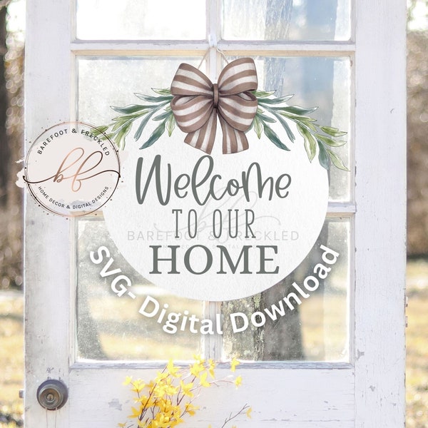 SVG/PNG- Welcome to our Home Door Hanger svg, Farmhouse Sign Wording, Welcome Door Hanger svg