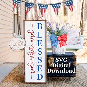 SVG/PNG- Red, White and Blessed 4th of July Porch Leaner SVG, Independence Day Porch Leaner Design, Americana, Cricut File