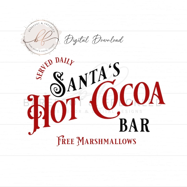 SVG/PNG- Santa's Hot Cocoa Bar Free Marshmallows Served Fresh Daily, Farmhouse Christmas, Vintage Christmas SVG, Kitchen, Cricut